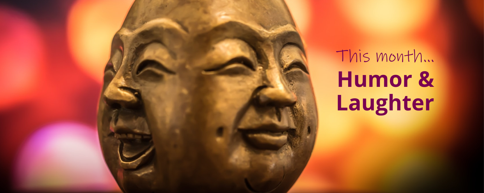 This Month: Humor & Laughter